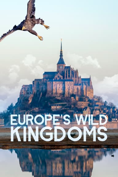 Europe's Wild Kingdoms