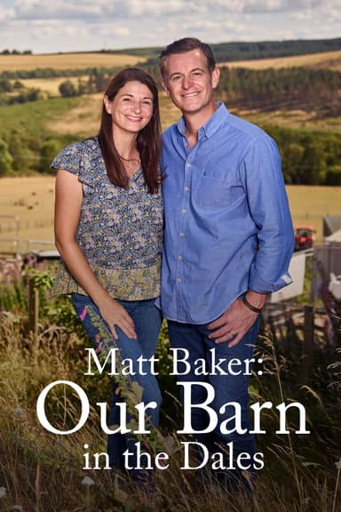 Matt Baker: Our Barn in the Dales