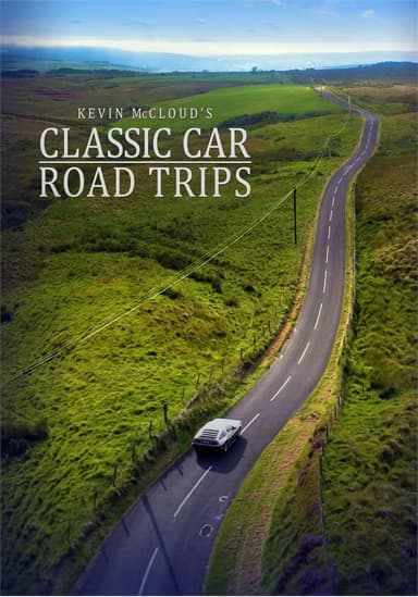 Kevin Mccloud's Classic Car Road Trips