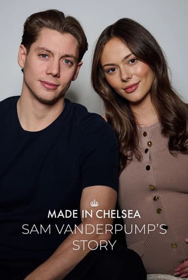 Made in Chelsea: Sam Vanderpump's Story