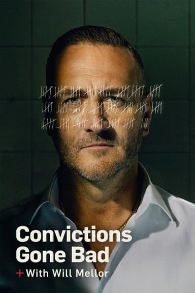Convictions Gone Bad with Will Mellor